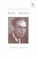 Cover for The Life and Thought of Aurel Kolnai