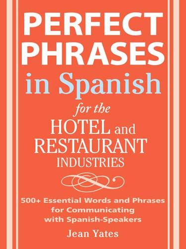 Cover for Perfect Phrases in Spanish for the Hotel and Restaurant Industries