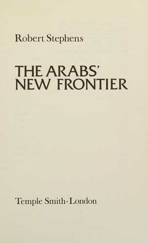 Cover for The Arabs' new frontier.