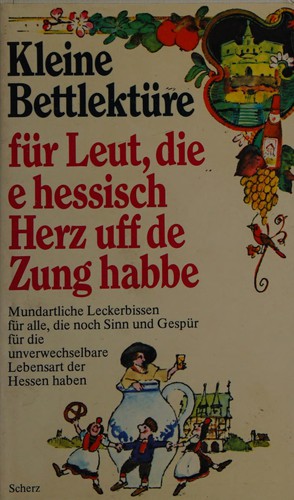 Cover for Kleine Bettlektüre für Leut, die e hessisch Herz uff de Zung habbe
