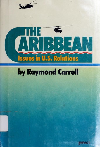 Cover for The Caribbean--issues in U.S. relations