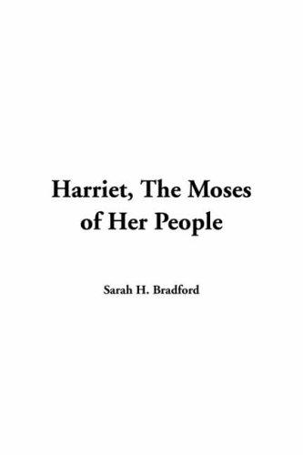 Cover for Harriet, the Moses of Her People