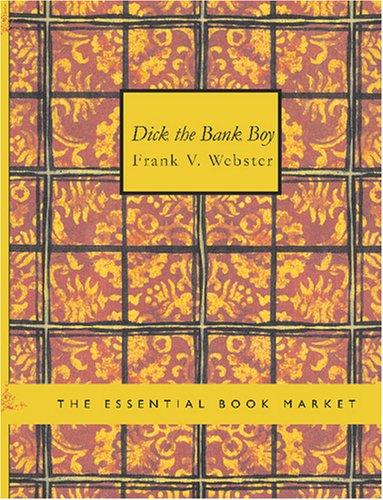 Cover for Dick the Bank Boy (Large Print Edition)