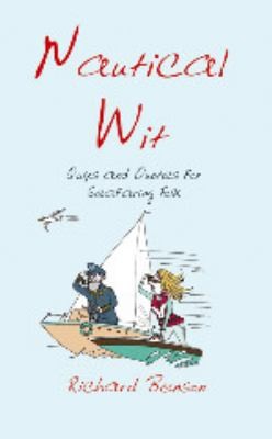 Cover for Nautical Wit Quips And Quotes For Seafaring Folk