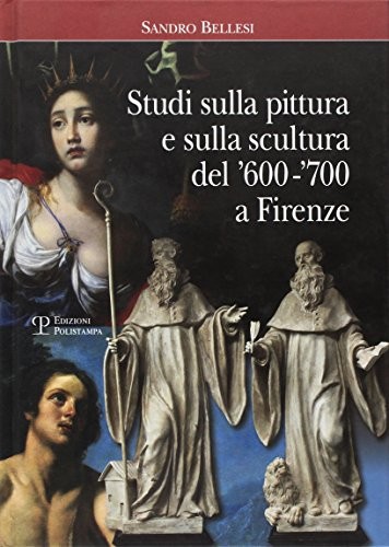Cover for Studi sulla pittura e sulla scultura del '600-'700 a Firenze