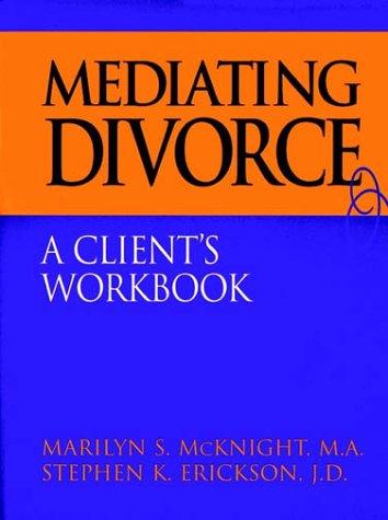 Cover for Mediating Divorce, A Client's Workbook