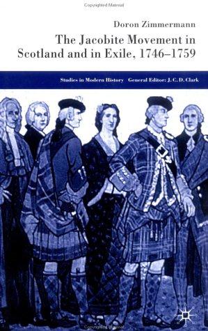 Cover for The Jacobite movement in Scotland and in exile, 1746-1759