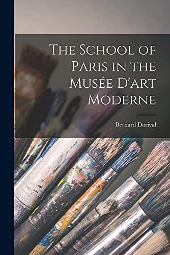 Cover for The School of Paris in the Musée D'art Moderne