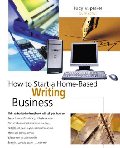 Cover for How to Start a Home-Based Writing Business, 4th
