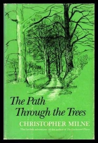 Cover for The Path Through The Trees A Sequel to The Enchanted Places