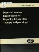 Cover for Dose and volume specification for reporting intracavitary therapy in gynecology
