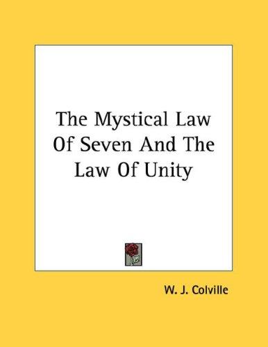 Cover for The Mystical Law Of Seven And The Law Of Unity