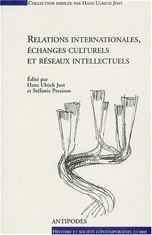 Cover for Relations internationales, échanges culturels et réseaux intellectuels