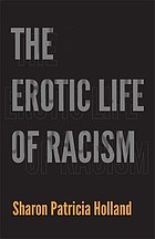 Cover for The erotic life of racism