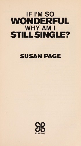 Cover for If I'm so wonderful, why am I still single?