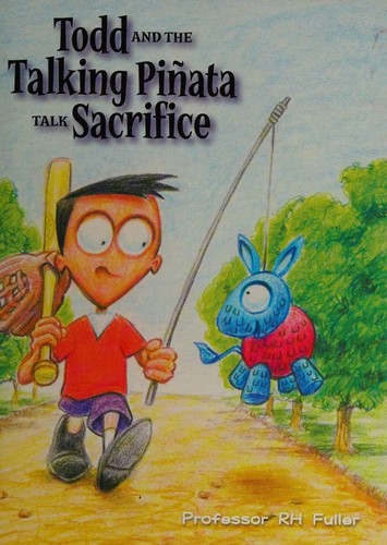 Cover for Todd and the Talking Pinata Talk Sacrifice