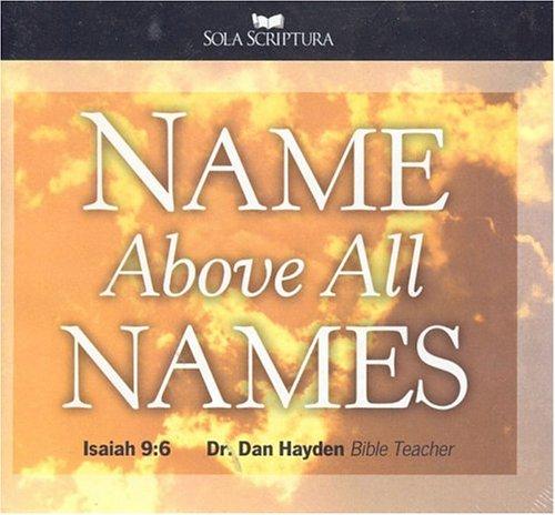 Cover for Name Above All Names: Isaiah 9:6
