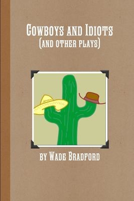 Cover for Cowboys and Idiots (and Other Plays)