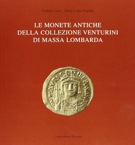 Cover for Le monete antiche della collezione Venturini di Massa Lombarda