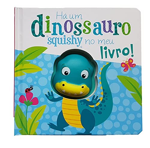 Cover for HÁ UM DINOSSAURO SQUISHY NO MEU LIVRO!