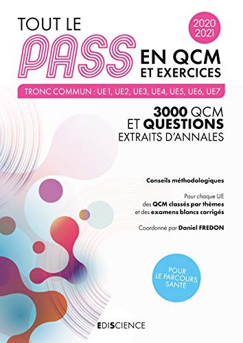 Cover for Tout le PASS en QCM et exercices 2020-2021 - Tronc commun : UE1, UE2, UE3, UE4, UE5, UE6, UE7 : 3000 QCM et exercices corrigés - Tronc commun