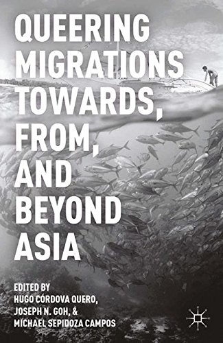 Cover for Queering Migrations Towards, From, and Beyond Asia