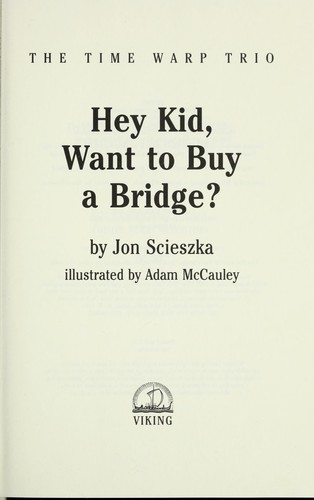 Cover for Hey kid, want to buy a bridge