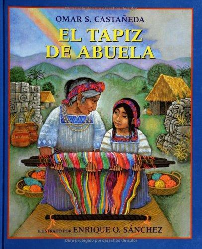 Cover for El Tapiz De Abuela/Abuela's Weave