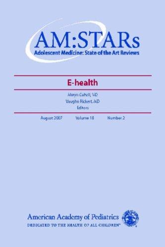 Cover for Adolescent Medicine: State of the Art Reviews: E-Health, Vol. 18, Number 2 (STATE OF THE ART REVIEWS: ADOLESCENT MEDICINE)