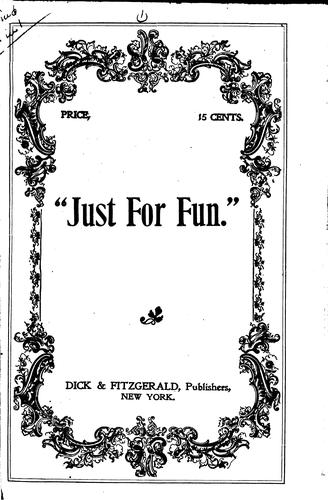 Cover for Just for Fun: An Up-to-date Society Comedy in Three Acts