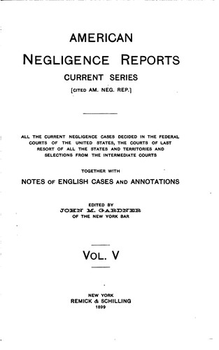 Cover for American Negligence Reports, Current Series Cited Am. Neg. Rep.: All the Current Negligence ...