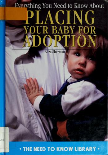 Cover for Everything you need to know about placing your baby for adoption