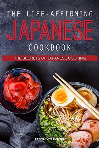 Cover for The Life-Affirming Japanese Cookbook