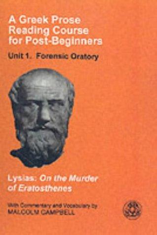 Cover for A Greek Prose Reading Course for Post-beginners: Forensic Oratory: Lysias