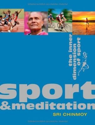 Cover for Sport Meditation The Inner Dimension Of Sport