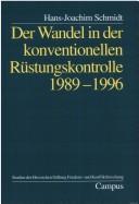 Cover for Der Wandel in der konventionellen R ustungskontrolle 1989 - 1996