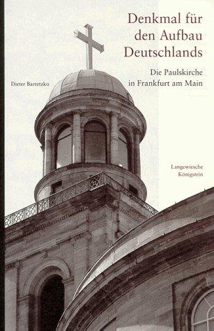 Cover for Denkmal für den Aufbau Deutschlands. Die Paulskirche in Frankfurt am Main.
