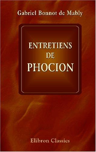 Cover for Entretiens de Phocion, sur le rapport de la morale avec la politique