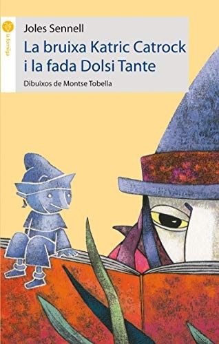 Cover for La bruixa Katric Catrock i la fada Dolsi Tante