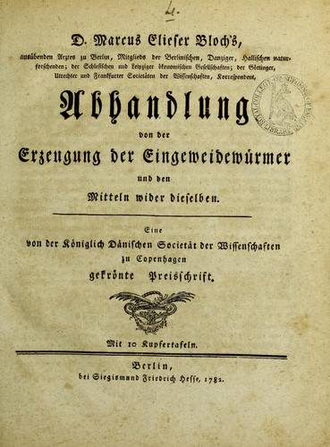 Cover for D. Marcus Elieser Bloch's ... Abhandlung von der Erzeugung der Eingeweidew©ơrmer und den Mitteln wider dieselben
