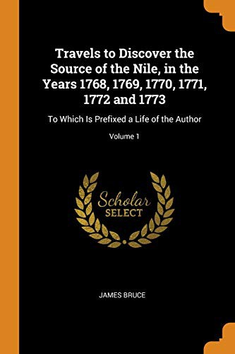 Cover for Travels to Discover the Source of the Nile, in the Years 1768, 1769, 1770, 1771, 1772 and 1773