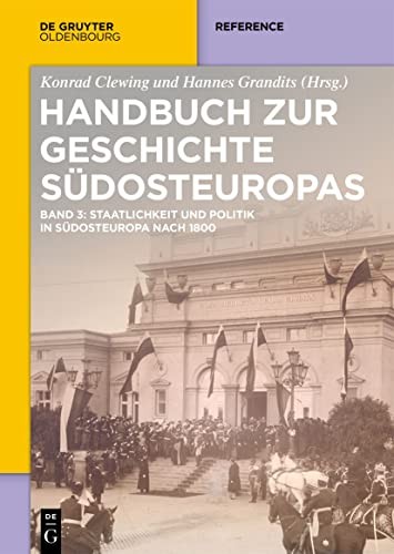Cover for Staatlichkeit und Politik in Südosteuropa Nach 1800