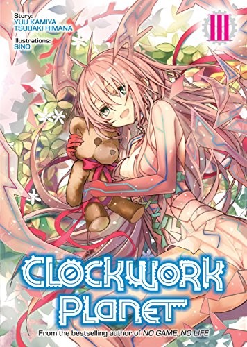Cover for Clockwork Planet  Vol. 3