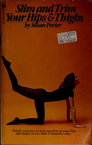 Cover for Slim and trim your hips and thighs