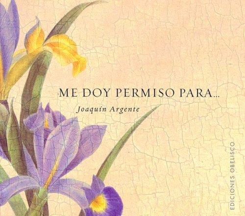 Cover for Me Doy Permiso Para/ I Let Myself (Coleccion Libros Singulares)