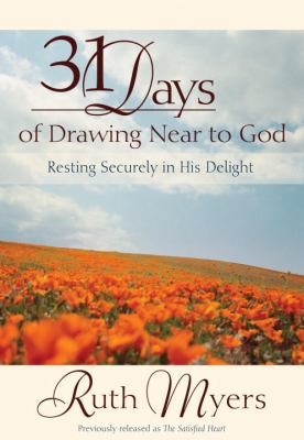 Cover for 31 Days Of Drawing Near To God Resting Securely In His Delight