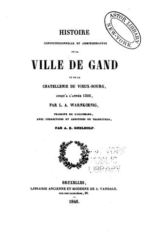 Cover for Histoire constitutionnelle et administrative de la ville de Gand et de la chatellenie du Vieux-Bourg