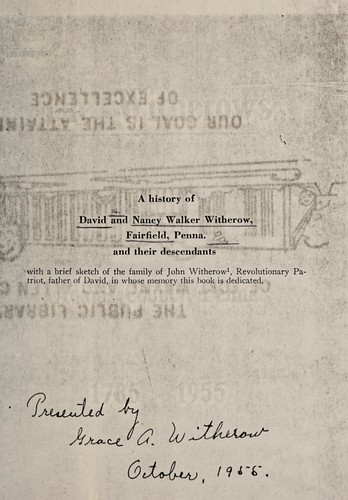 Cover for A history of David and Nancy Walker Witherow, Fairfield, Penna. and their descendants