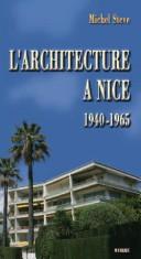 Cover for L' architecture à Nice de 1940 à 1965