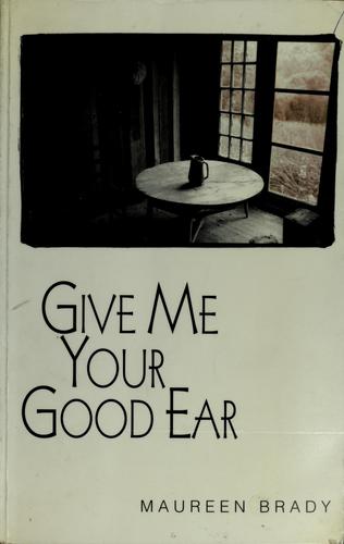 Cover for Give me your good ear
